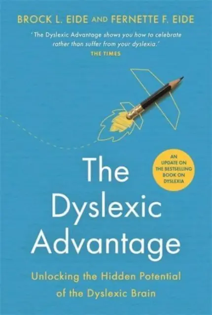 Il vantaggio dislessico (nuova edizione) - Liberare il potenziale nascosto del cervello dislessico - Dyslexic Advantage (New Edition) - Unlocking the Hidden Potential of the Dyslexic Brain
