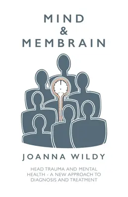 Mente e cervello: Trauma cranico e salute mentale - Un nuovo approccio alla diagnosi e al trattamento - Mind & Membrain: Head Trauma and Mental Health - A New Approach to Diagnosis and Treatment