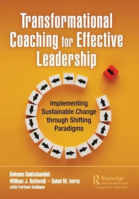 Coaching trasformazionale per una leadership efficace: Attuare un cambiamento sostenibile attraverso il cambiamento dei paradigmi - Transformational Coaching for Effective Leadership: Implementing Sustainable Change through Shifting Paradigms