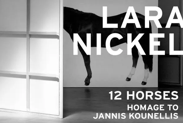 Lara Nickel: 12 cavalli - Omaggio a Jannis Kounellis - Lara Nickel: 12 Horses-Homage to Jannis Kounellis