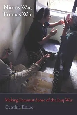 La guerra di Nimo, la guerra di Emma: dare un senso femminista alla guerra in Iraq - Nimo's War, Emma's War: Making Feminist Sense of the Iraq War