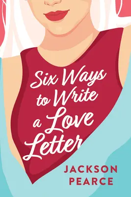 Sei modi per scrivere una lettera d'amore - Six Ways to Write a Love Letter
