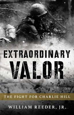 Straordinario valore: La lotta per Charlie Hill in Vietnam - Extraordinary Valor: The Fight for Charlie Hill in Vietnam