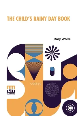 Il libro dei giorni di pioggia per bambini - The Child's Rainy Day Book