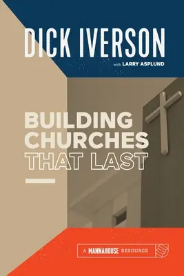 Costruire chiese che durano: scoprire il modello biblico per la crescita del Nuovo Testamento - Building Churches that Last: Discover the Biblical Pattern for New Testament Growth