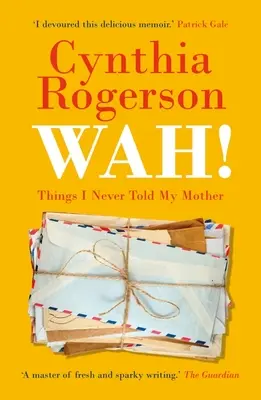 Wah! Cose che non ho mai detto a mia madre - Wah!: Things I Never Told My Mother