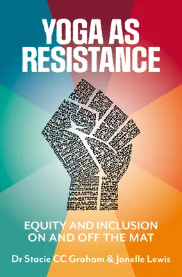 Lo yoga come resistenza: Equità e inclusione dentro e fuori dal tappetino - Yoga as Resistance: Equity and Inclusion on and Off the Mat