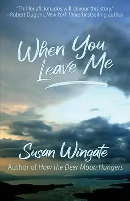 Quando mi lasci: un romanzo di Friday Harbor - When You Leave Me: A Friday Harbor Novel