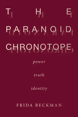 Il cronotopo paranoico: Potere, verità, identità - The Paranoid Chronotope: Power, Truth, Identity