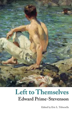 Lasciati a se stessi (Valancourt Classics) - Left to Themselves (Valancourt Classics)
