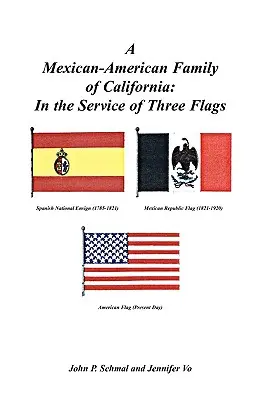 Una famiglia messicano-americana della California: Al servizio di tre bandiere - A Mexican-American Family of California: In the Service of Three Flags