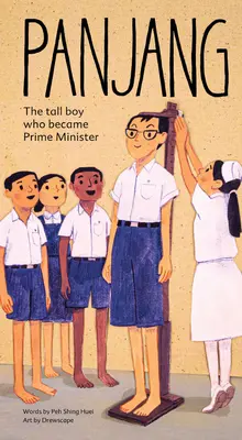 Panjang: Il ragazzo alto che divenne primo ministro - Panjang: The Tall Boy Who Became Prime Minister