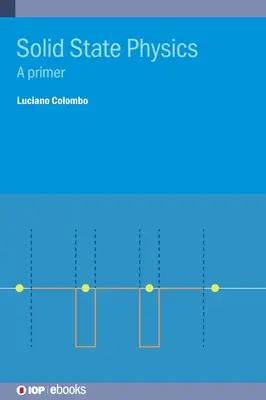 Fisica dello stato solido: Un primo passo - Solid State Physics: A primer