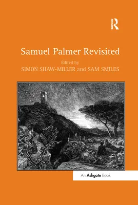 Samuel Palmer rivisitato - Samuel Palmer Revisited