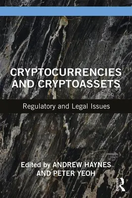 Criptovalute e criptoasset: Questioni normative e legali - Cryptocurrencies and Cryptoassets: Regulatory and Legal Issues