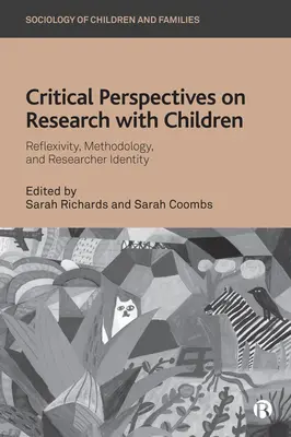 Prospettive critiche sulla ricerca con i bambini: Riflessività, metodologia e identità del ricercatore - Critical Perspectives on Research with Children: Reflexivity, Methodology, and Researcher Identity