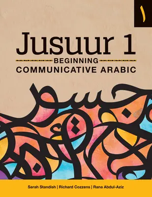 Jusuur 1: Arabo comunicativo iniziale - Jusuur 1: Beginning Communicative Arabic