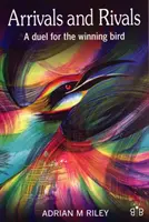 Arrivi e rivali - Un duello per l'uccello vincente - Arrivals and Rivals - A Duel for the Winning Bird
