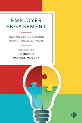 Coinvolgimento dei datori di lavoro: Come far funzionare le politiche attive del mercato del lavoro - Employer Engagement: Making Active Labour Market Policies Work