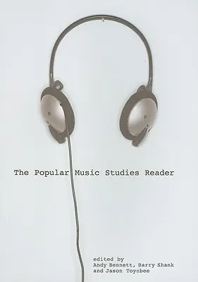 Il lettore di studi sulla musica popolare - The Popular Music Studies Reader