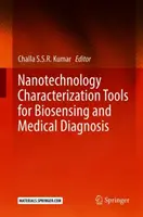 Strumenti di caratterizzazione nanotecnologica per il biosensing e la diagnosi medica - Nanotechnology Characterization Tools for Biosensing and Medical Diagnosis
