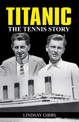 Titanic: la storia del tennis - Titanic: The Tennis Story