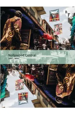 Nollywood Central: L'industria cinematografica nigeriana - Nollywood Central: The Nigerian Videofilm Industry