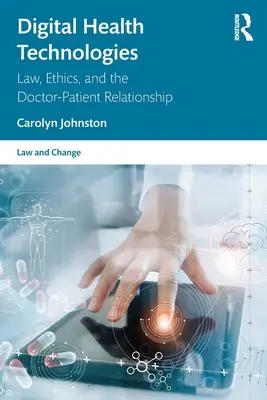 Teknologi Kesehatan Digital: Hukum, Etika, dan Hubungan Dokter-Pasien - Digital Health Technologies: Law, Ethics, and the Doctor-Patient Relationship