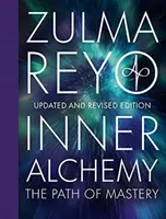 Alchimia interiore - Il cammino della maestria, edizione aggiornata e rivista - Inner Alchemy - The Path of Mastery, Updated and Revised Edition