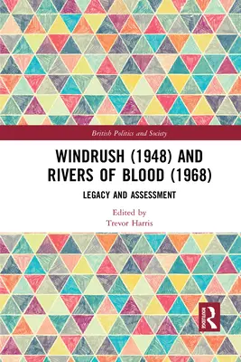 Windrush (1948) e Rivers of Blood (1968): Eredità e valutazione - Windrush (1948) and Rivers of Blood (1968): Legacy and Assessment