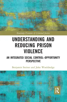 Comprendere e ridurre la violenza in carcere: Una prospettiva integrata di controllo sociale e opportunità - Understanding and Reducing Prison Violence: An Integrated Social Control-Opportunity Perspective