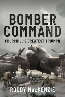 Bomber Command: Il più grande trionfo di Churchill - Bomber Command: Churchill's Greatest Triumph