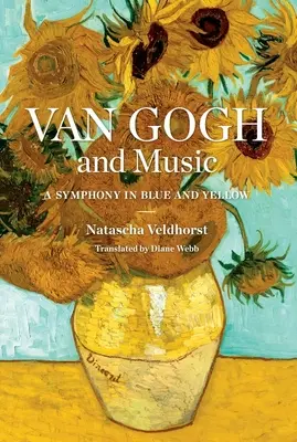 Van Gogh e la musica: Una sinfonia in blu e giallo - Van Gogh and Music: A Symphony in Blue and Yellow