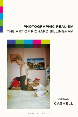 Realismo fotografico: L'arte di Richard Billingham - Photographic Realism: The Art of Richard Billingham