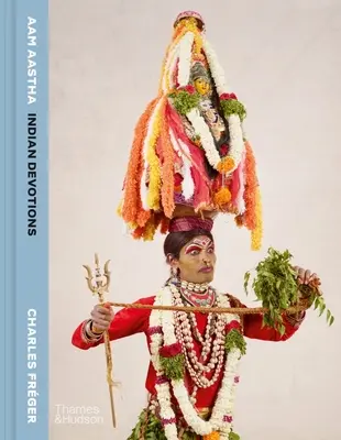 Aam Aastha: devozioni indiane - Aam Aastha: Indian Devotions