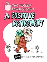 Psicologo tascabile - Un pensionamento positivo - Pocket Psychologist - a Positive Retirement