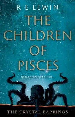 Gli orecchini di cristallo: I figli dei Pesci, Libro 2 - The Crystal Earrings: The Children of Pisces, Book 2