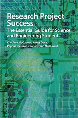 Il successo di un progetto di ricerca: La guida essenziale per gli studenti di scienze e ingegneria - Research Project Success: The Essential Guide for Science and Engineering Students
