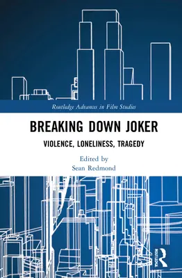 Joker in crisi: Violenza, solitudine, tragedia - Breaking Down Joker: Violence, Loneliness, Tragedy