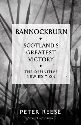 Bannockburn: La più grande vittoria della Scozia - Bannockburn: Scotland's Greatest Victory