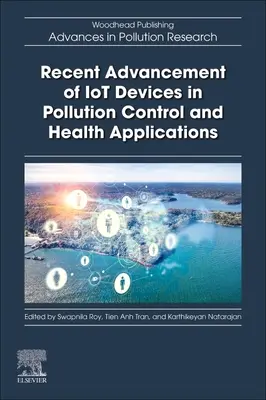 I recenti progressi dei dispositivi IoT nel controllo dell'inquinamento e nelle applicazioni sanitarie - Recent Advancement of IoT Devices in Pollution Control and Health Applications