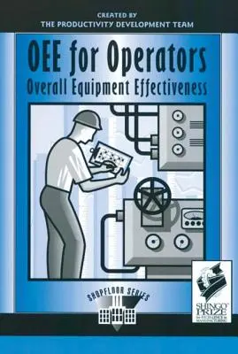 Oee per gli operatori: Efficacia complessiva delle attrezzature - Oee for Operators: Overall Equipment Effectiveness