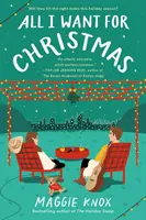 Tutto quello che voglio per Natale - Una frizzante storia d'amore tra nemici e innamorati - All I Want for Christmas - A sparkling enemies-to-lovers festive romance
