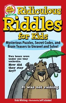 Enigmi ridicoli per bambini: Enigmi misteriosi, codici segreti e rompicapo da svelare e risolvere! - Ridiculous Riddles for Kids: Mysterious Puzzles, Secret Codes, and Brain Teasers to Unravel and Solve!