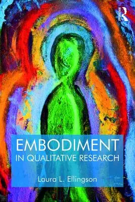 L'incarnazione nella ricerca qualitativa - Embodiment in Qualitative Research