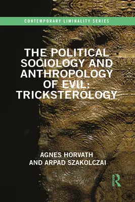 Sociologia politica e antropologia del male: la tricksterologia - The Political Sociology and Anthropology of Evil: Tricksterology
