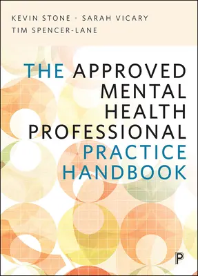 Il manuale di pratica per i professionisti della salute mentale approvati - The Approved Mental Health Professional Practice Handbook