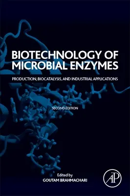 Biotecnologia degli enzimi microbici: Produzione, biocatalisi e applicazioni industriali - Biotechnology of Microbial Enzymes: Production, Biocatalysis, and Industrial Applications