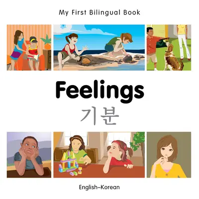 Il mio primo libro bilingue - Sentimenti (inglese-coreano) - My First Bilingual Book-Feelings (English-Korean)