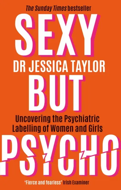 Sexy ma psicopatico - Come il patriarcato usa il trauma delle donne contro di loro - Sexy But Psycho - How the Patriarchy Uses Women's Trauma Against Them